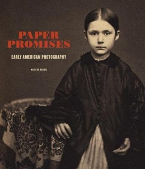 Book cover of: Paper Promises - Early American Photography. By: Mazie M. Harris