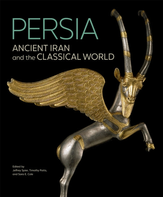 Book cover of: Persia - Ancient Iran and the Classical World. By: Jeffrey Spier