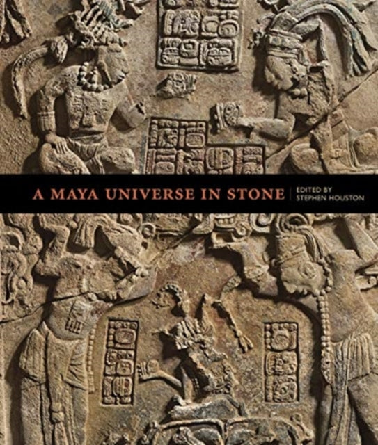 Book cover of: Maya Universe in Stone. By: Stephen D. Houston
