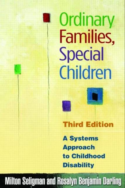 Book cover of: Ordinary Families, Special Children, Third Edition. By: Milton Seligman