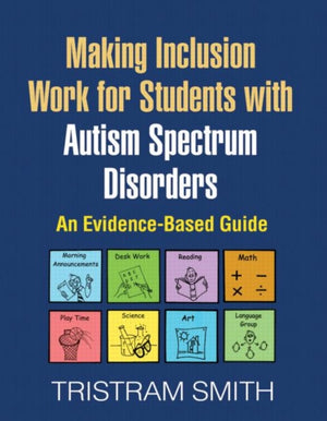 Making Inclusion Work for Students with Autism Spectrum Disorders