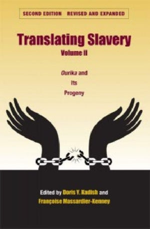 Translating Slavery v. 2; Ourika and Its Progeny