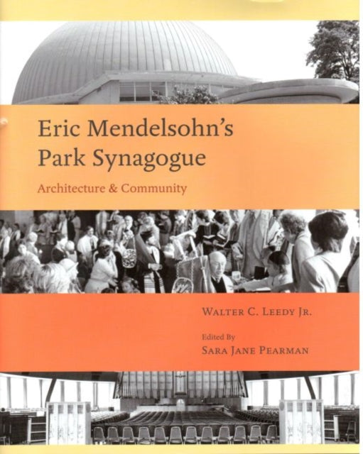 Book cover of: Eric Mendelsohn's Park Synagoue. By: Walter C. Leedy