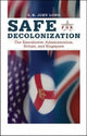 Book cover of: Safe for Decolonization