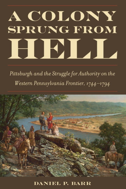 Book cover of: Colony Sprung from Hell. By: Daniel P. Barr