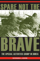 Book cover of: Spare Not the Brave. By: Richard L. Kiper