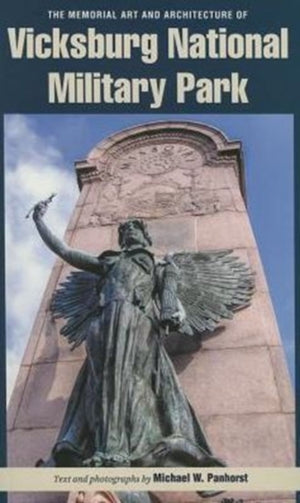 Memorial Art and Architecture of Vicksburg National Military Park
