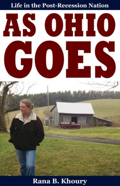 Book cover of: As Ohio Goes. By: Rana B. Khoury