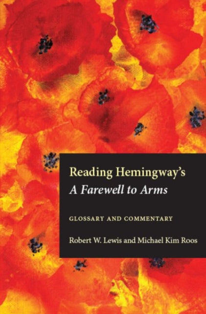 Book cover of: Reading Hemingway's a Farewell to Arms. By: Michael Kim Roos
