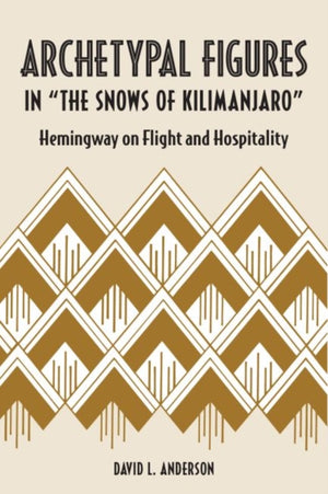 Archetypal Figures in "the Snows of Kilimanjaro