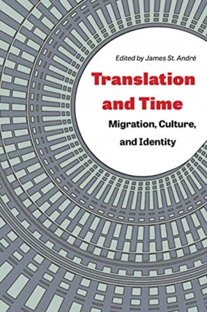 Book cover of: Translation and Time. By: James St André