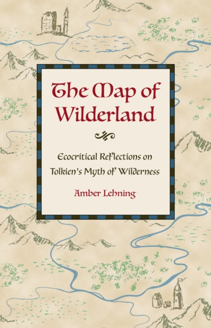 Book cover of: Map of Wilderland. By: Amber Lehning