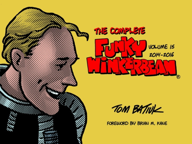Book cover of: Complete Funky Winkerbean, Volume 15, 2014-2016