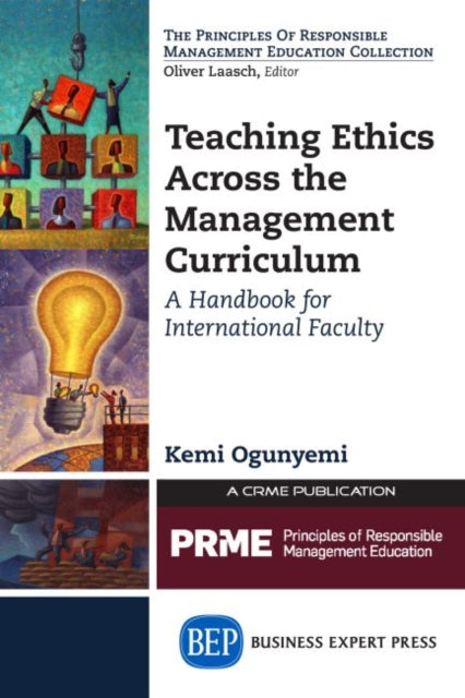 Book cover of: Teaching Ethics Across the Management Curriculum, Volume I. By: Kemi Ogunyemi