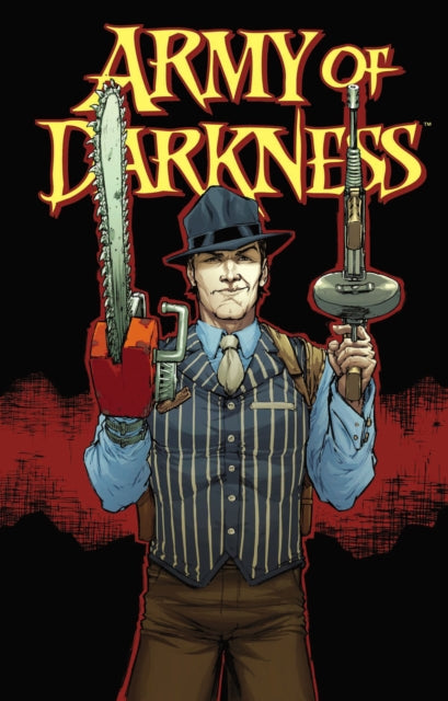 Book cover of: Army of Darkness Volume 2. By: Elliott Serrano