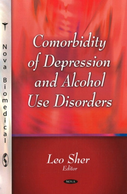 Book cover of: Comorbiditiy of Depression & Alcohol Use Disorders. By: Leo Sher