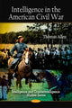 Book cover of: Intelligence in the American Civil War. By: Thomas Allen