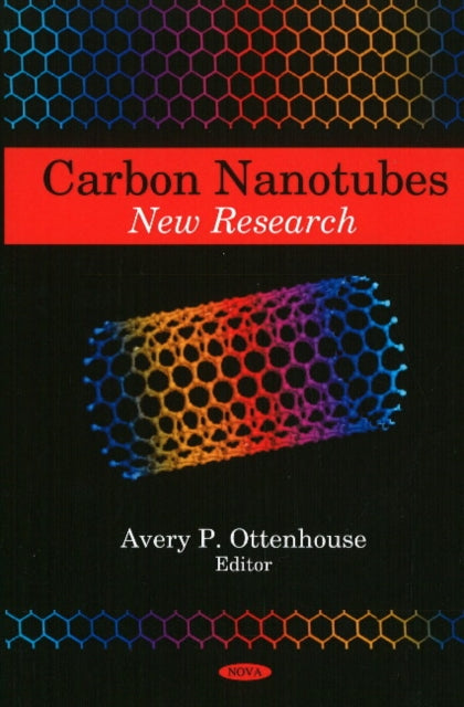 Book cover of: Carbon Nanotubes. By: Avery P. Ottenhouse