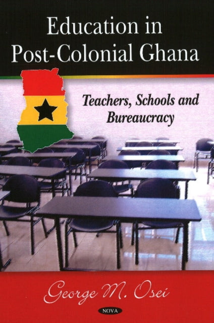 Book cover of: Education in Post-Colonial Ghana. By: G. M. Osei