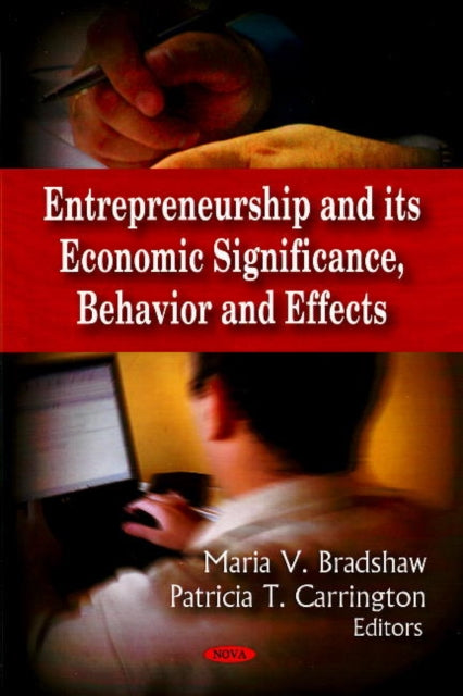 Book cover of: Entrepreneurship & its Economic Significance, Behavior & Effects. By: Maria V. Bradshaw