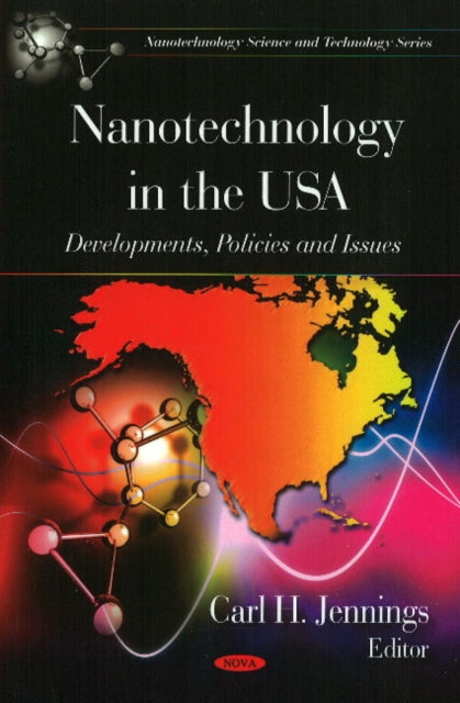 Book cover of: Nanotechnology in the USA. By: Carl H. Jennings