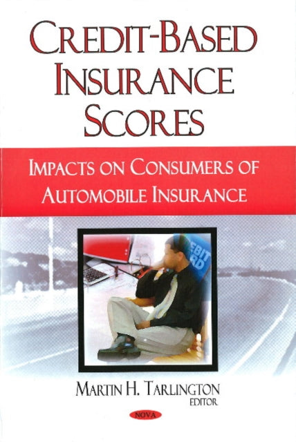 Book cover of: Credit-Based Insurance Scores. By: Martin H. Tarlingtoná