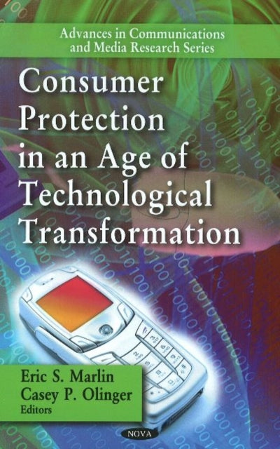 Book cover of: Consumer Protection in an Age of Technological Transformation. By: Eric S. Marlin