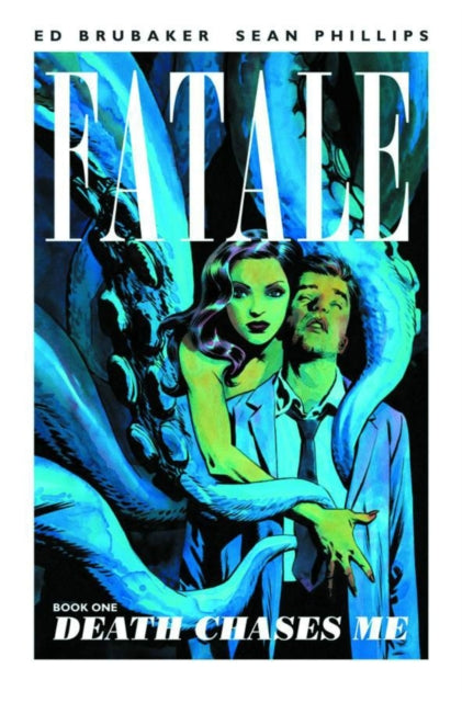 Book cover of: Fatale Volume 1: Death Chases Me. By: Ed Brubaker