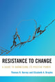Book cover of: Resistance to Change. By: Thomas R. Harvey