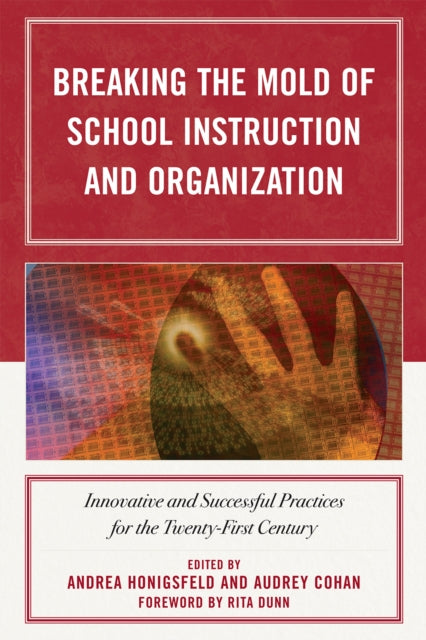 Book cover of: Breaking the Mold of School Instruction and Organization. By: Andrea Honigsfeld