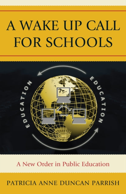 Book cover of: Wake Up Call for Schools. By: Patricia Anne Duncan Parrish