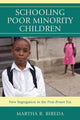 Book cover of: Schooling Poor Minority Children. By: Martha R. Bireda