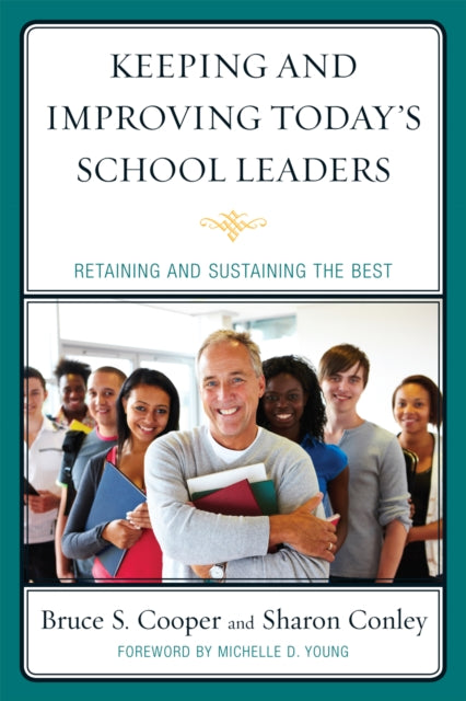 Book cover of: Keeping and Improving Today's School Leaders. By: Sharon C. Conley