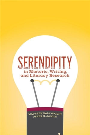 Serendipity in Rhetoric, Writing, and Literacy Research