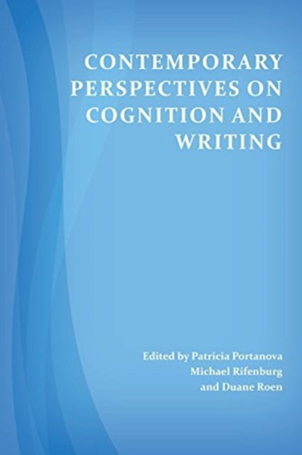 Book cover of: Contemporary Perspectives on Cognition and Writing. By: Patricia Portanova