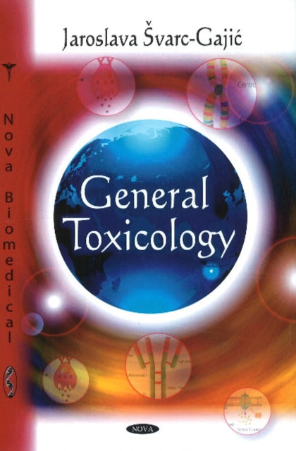 Book cover of: General Toxicology. By: Jaroslava Svarc-Gajiae