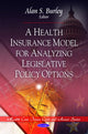 Book cover of: Health Insurance Model for Analyzing Legislative Policy Options