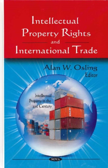Book cover of: Intellectual Property Rights & International Trade. By: Alan W. Osling