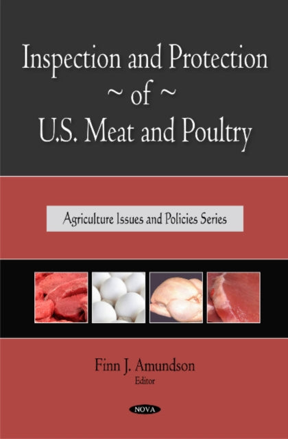 Book cover of: Inspection & Protection of U.S. Meat & Poultry. By: Finn J. Amundson
