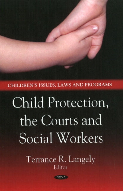 Book cover of: Child Protection, the Courts & Social Workers