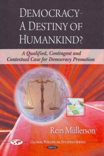 Book cover of: Democracy -- A Destiny of Humankind?. By: R. A. Mullerson