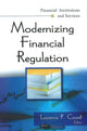 Book cover of: Modernizing Financial Regulation. By: Lawrence P. Cowell