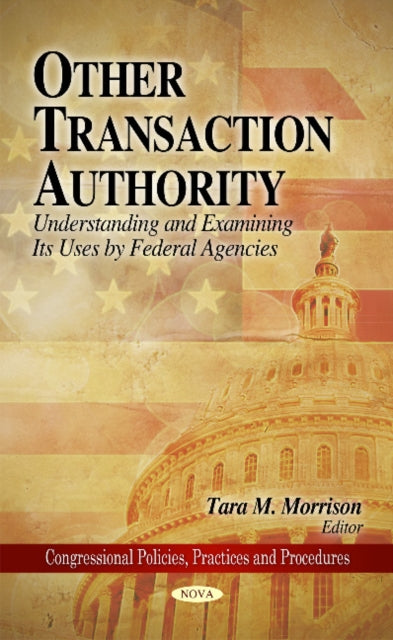 Book cover of: Other Transaction Authority. By: Tara M. Morrison