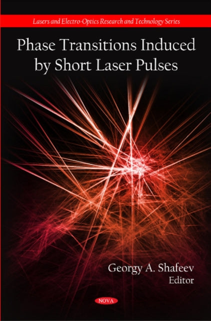 Book cover of: Phase Transitions Induced by Short Laser Pulses