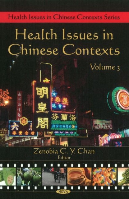 Book cover of: Health Issues in Chinese Contexts. By: Zenobia C. Y. Chan
