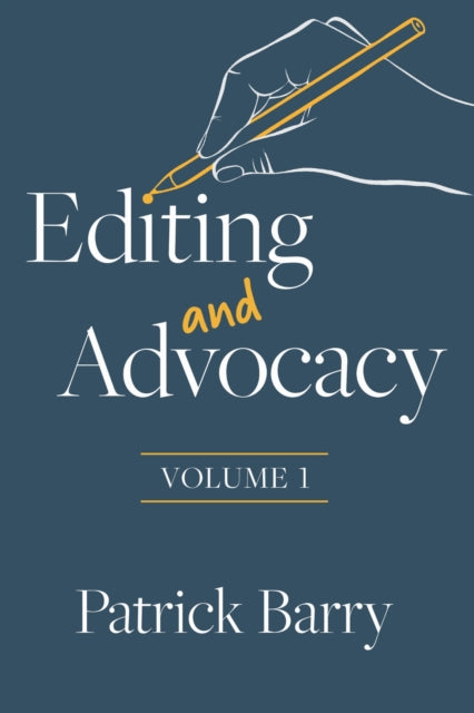 Book cover of: Editing and Advocacy. By: Patrick Barry