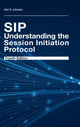 Book cover of: SIP: Understanding the Session Initiation Protocol, Fourth Edition. By: Alan B. Johnston