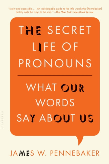Book cover of: Secret Life of Pronouns. By: James W. Pennebaker