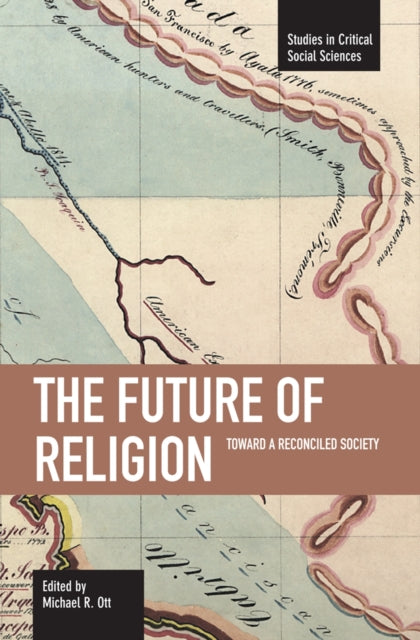 Book cover of: Future Of Religion, The: Toward A Reconciled Society