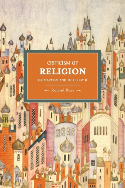 Book cover of: Criticism Of Religion: On Marxism And Theology, Ii
